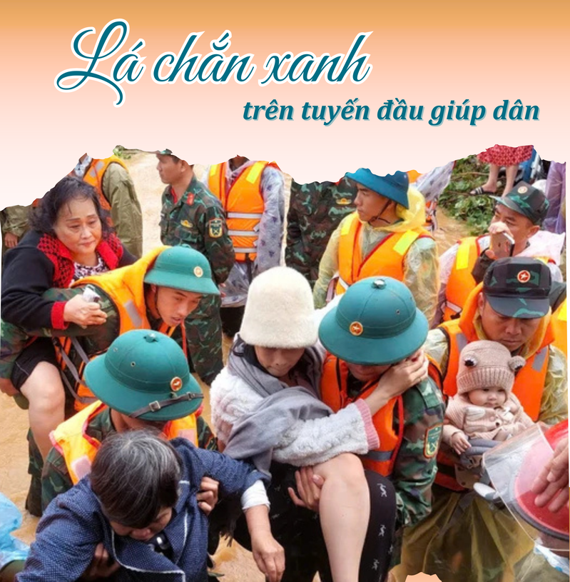 Lá chắn xanh trên tuyến đầu giúp dân
