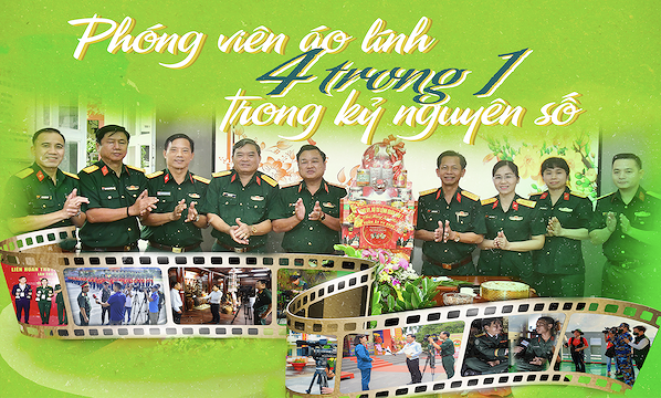 Phóng viên áo lính “4 trong 1” trong kỷ nguyên số