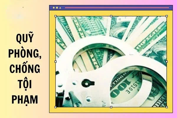 Quy định mới về Quỹ phòng, chống tội phạm. Tăng cường hỗ trợ, kịp thời động viên lực lượng tham gia đấu tranh tội phạm