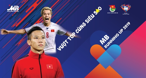 Quế Ngọc Hải  & Văn Toàn là đại sứ cho giải chạy “MB Running Up 2019 - Vượt Top cùng siêu sao”