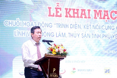 Phú Yên: Khai mạc “Trình diễn, kết nối cung - cầu công nghệ nông lâm, thủy sản năm 2019”