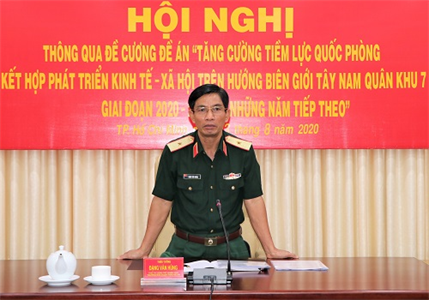 Quân khu 7 thông qua đề cương đề án về tăng cường tiềm lực quốc phòng