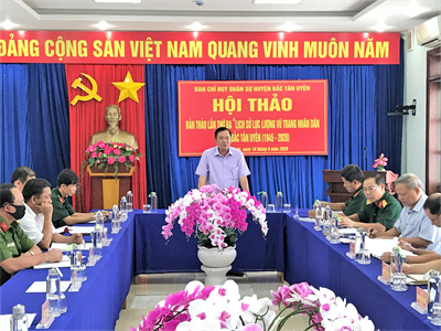 Hội thảo lịch sử LLVT huyện Bắc Tân Uyên giai đoạn 1945 – 2020