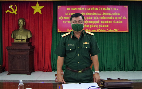Đảng ủy Quân khu 7 kiểm tra công tác quán triệt, tuyên truyền và triển khai thực hiện Nghị quyết Đại hội XIII của Đảng