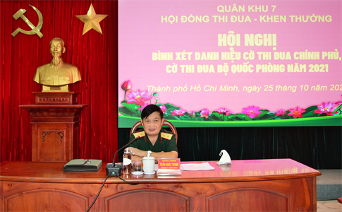 Hội đồng thi đua khen thưởng Quân khu 7: Xét, đề nghị tặng Cờ thi đua Chính phủ và Cờ thi đua Bộ Quốc phòng năm 2021