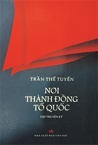 “Nơi thành đồng Tổ quốc” - đứa con của “món nợ ân tình”