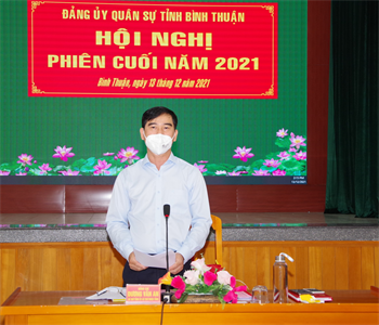 Đảng ủy Quân sự tỉnh Bình Thuận hội nghị phiên cuối năm 2021