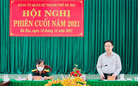 Đảng ủy Quân sự thành phố Bà Rịa hội nghị phiên cuối năm 2021