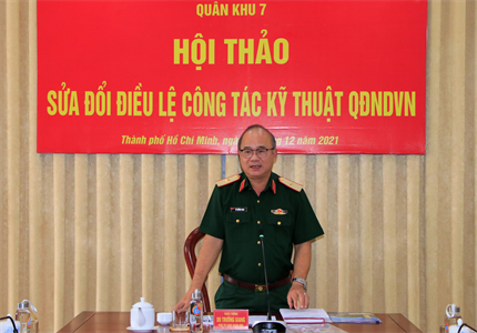 Cục Kỹ thuật Quân khu 7 hội thảo sửa đổi Điều lệ công tác Kỹ thuật Quân đội nhân dân Việt Nam