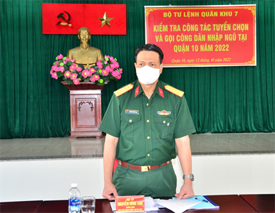 Quân khu 7 kiểm tra công tác tuyển chọn, gọi công dân nhập ngũ năm 2022 tại Quận 10