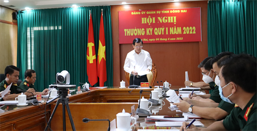Đảng ủy Quân sự tỉnh Đồng Nai triển khai nhiệm vụ quý 2 năm 2022