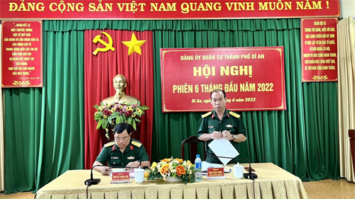 Đảng ủy Quân sự thành phố Dĩ An, tỉnh Bình Dương hội nghị phiên 6 tháng đầu năm 2022