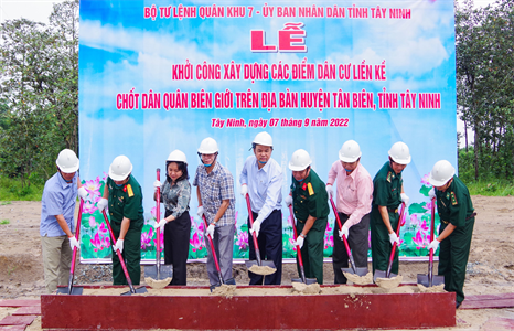 Tỉnh Tây Ninh khởi công xây dựng điểm dân cư liền kề chốt dân quân biên giới