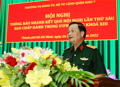 Đảng ủy Quân khu 7 thông báo nhanh kết quả Hội nghị Trung ương 6 khóa XIII