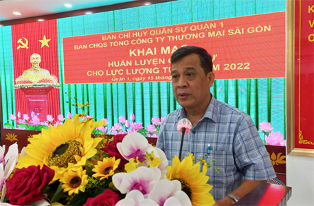 Ban CHQS Quận 1 khai mạc huấn luyện tự vệ Tổng Công ty Thương mại Sài Gòn
