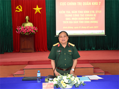 Cục Chính trị Quân khu 7 kiểm tra, nắm tình hình CTĐ, CTCT trong công tác chuẩn bị giao, nhận quân năm 2023 tại tỉnh Bình Dương