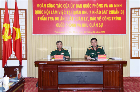 Đoàn công tác của Ủy ban quốc phòng và an ninh Quốc hội làm việc tại Quân khu 7
