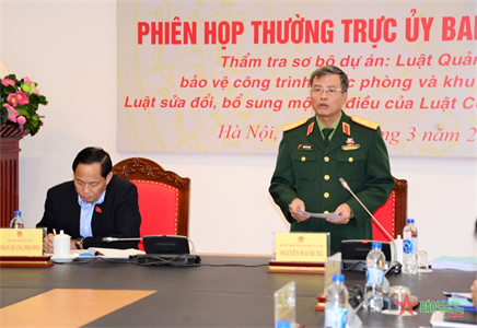 Ủy ban Quốc phòng và An ninh thẩm tra sơ bộ dự án Luật quản lý, bảo vệ công trình quốc phòng và khu quân sự