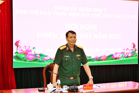 Ban chỉ đạo thực hiện Quy chế dân chủ cơ sở Đảng ủy Quân khu 7 hội nghị phiên thứ nhất năm 2023