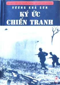 Đọc “Ký ức chiến tranh” của Vương Khả Sơn