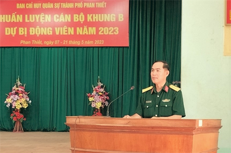 Ban CHQS thành phố Phan Thiết khai mạc huấn luyện cán bộ dự bị động viên