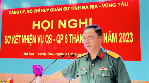 Bộ CHQS tỉnh Bà Rịa - Vũng Tàu sơ kết nhiệm vụ quân sự - quốc phòng 6 tháng đầu năm 2023