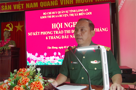 Khối thi đua 6 huyện, thị xã biên giới Bộ CHQS tỉnh Long An sơ kết phong trào Thi đua Quyết thắng 6 tháng đầu năm 2023