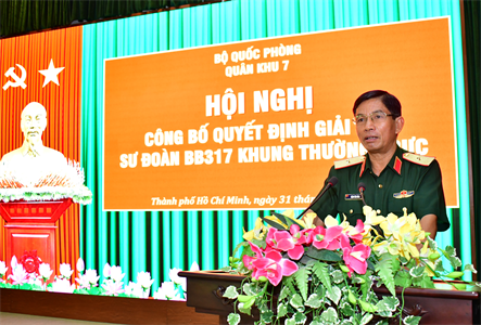 Bộ Tư lệnh Quân khu 7 công bố quyết định giải thể Sư đoàn 317