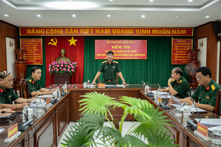 Quân khu 7 kiểm tra công tác chuẩn bị tập huấn Quân đội Hoàng gia Campuchia