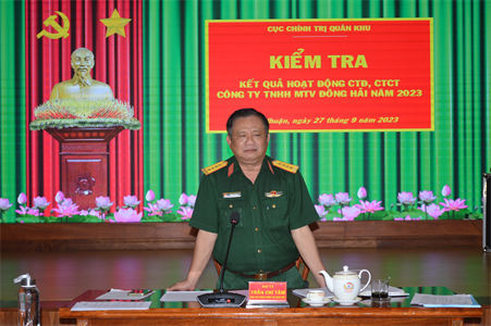 Cục Chính trị kiểm tra hoạt động CTĐ, CTCT Công ty Đông Hải