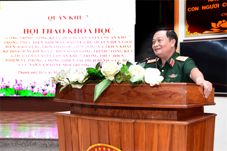 Hội thảo công trình “Tổng kết công tác đảng, công tác chính trị của LLVT Quân khu 7 trong thực hiện nhiệm vụ bảo vệ chủ quyền biên giới, biển đảo, vùng trời Tổ quốc (1975-2020)”