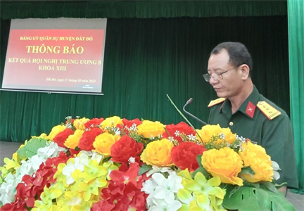 Đảng ủy Quân sự huyện Đất Đỏ thông báo nhanh kết quả Hội nghị lần thứ 8, Ban Chấp hành Trung ương Đảng khóa XIII