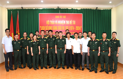 Kho VK 102 Hội thảo và nghiệm thu đề tài “ Lịch sử Kho Xăng dầu VK 102 (1974 -2024)”