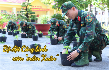 Bộ đội Công binh ươm “mầm Xuân”