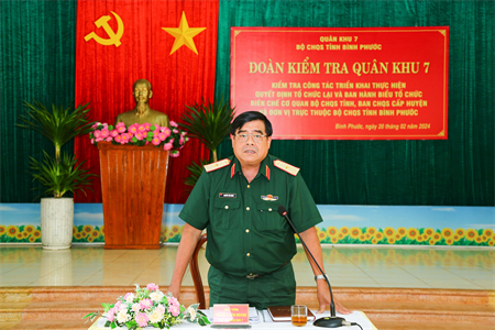 Quân khu 7 kiểm tra kết quả chuẩn bị thực hiện quyết định tổ chức lại, biên chế cơ quan Bộ CHQS tỉnh Bình Phước