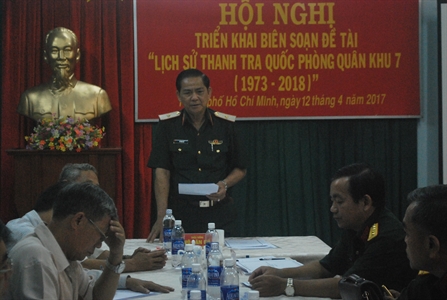 Bộ Tham mưu Quân khu triển khai biên soạn đề tài “Lịch sử Thanh tra quốc phòng quân khu 7”