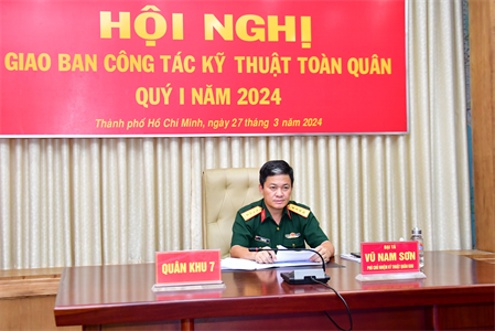 Giao ban công tác Kỹ thuật toàn quân quý I năm 2024