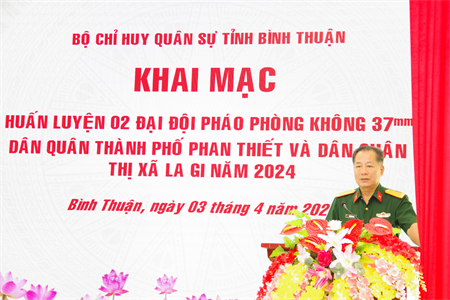 Bộ CHQS tỉnh Bình Thuận khai mạc huấn luyện 2 Đại đội Dân quân Pháo Phòng không 37mm
