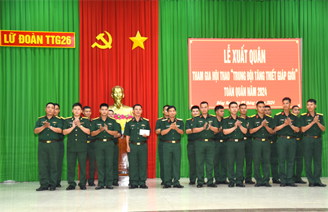 Lữ đoàn 26 xuất quân tham gia Hội thao “Trung đội Tăng thiết giáp giỏi” toàn quân