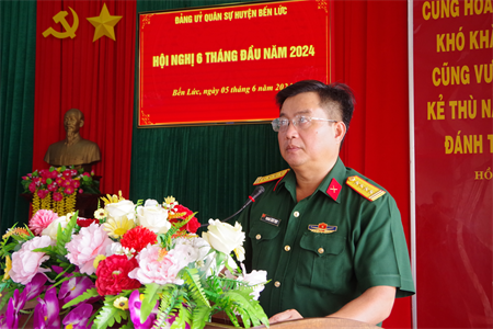 Hội nghị Đảng ủy Quân sự huyện Bến Lức phiên 6 tháng đầu năm 2024