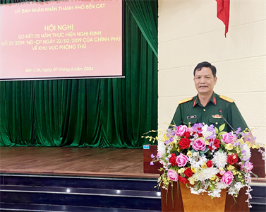 Thành phố Bến Cát, tỉnh Bình Dương sơ kết 5 năm thực hiện Nghị định số 21 của Chính phủ về khu vực phòng thủ