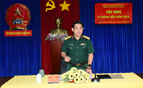 Đảng ủy Viện kiểm sát Quân sự Quân khu 7 lãnh đạo hoàn thành tốt nhiệm vụ 6 tháng đầu năm 2024