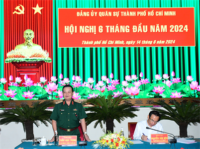 Đảng ủy Quân sự TP.HCM hội nghị 6 tháng đầu năm 2024