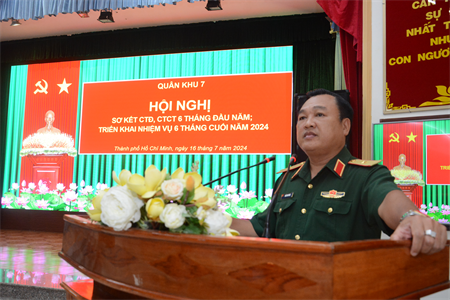 Quân khu 7 triển khai toàn diện công tác Đảng, công tác chính trị 6 tháng đầu năm 2024