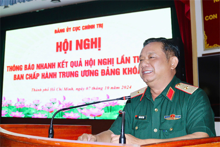 Cục Chính trị Quân khu thông báo nhanh kết quả Hội nghị lần thứ mười Ban Chấp hành Trung ương Đảng khóa XIII
