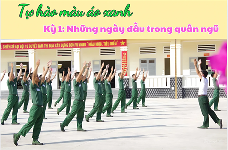 Cảm xúc những ngày đầu trong quân ngũ