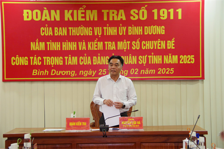 Đoàn kiểm tra của Ban Thường vụ Tỉnh ủy làm việc với Đảng ủy Quân sự tỉnh Bình Dương