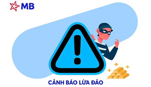MB cảnh báo các thủ đoạn giả mạo thông tin doanh nghiệp vàng/ bạc để hoạt động vi phạm pháp luật