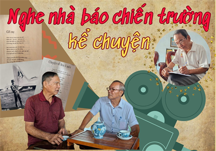Nghe nhà báo chiến trường kể chuyện