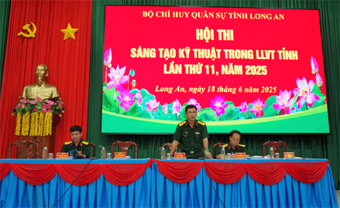 Bộ CHQS tỉnh Long An tổ chức Hội thi sáng tạo kỹ thuật trong LLVT tỉnh lần thứ 11 năm 2025
